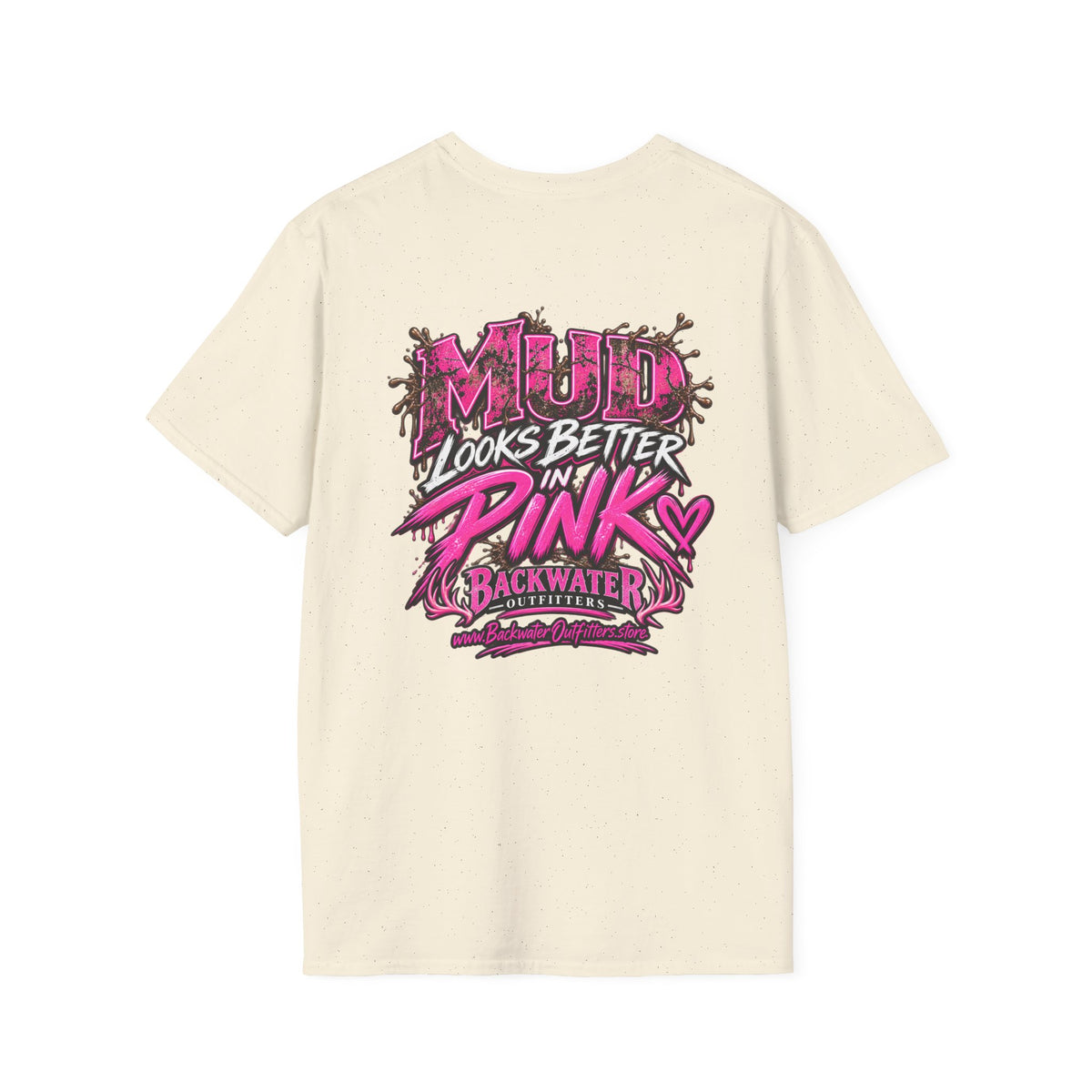 Women Mud Looks Better in Pink T-Shirt — Pink Mud Graphic Tee Printify