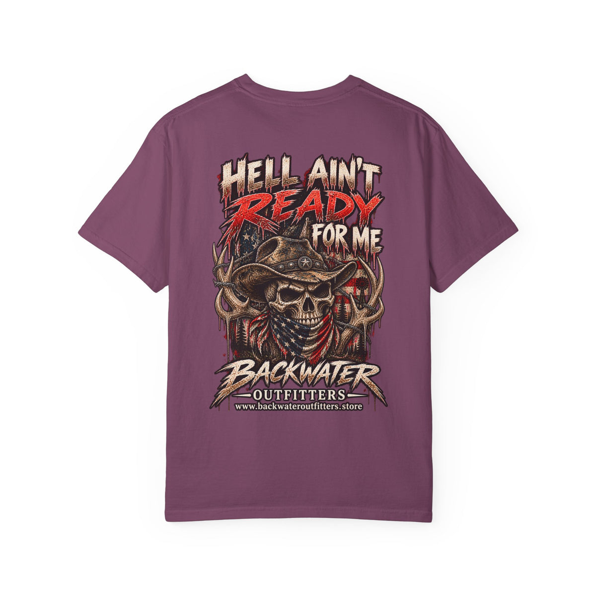 Hell Ain’t Ready for Me Backwater Outfitters Graphic T-Shirt