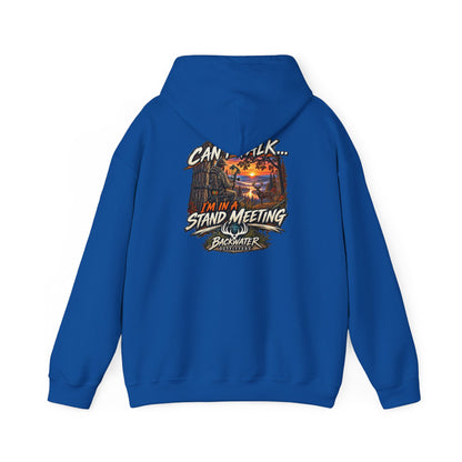 Backwater Outfitters Hoodie – "Can't Talk, I'm in a Stand Meeting" Hunting Hoodie