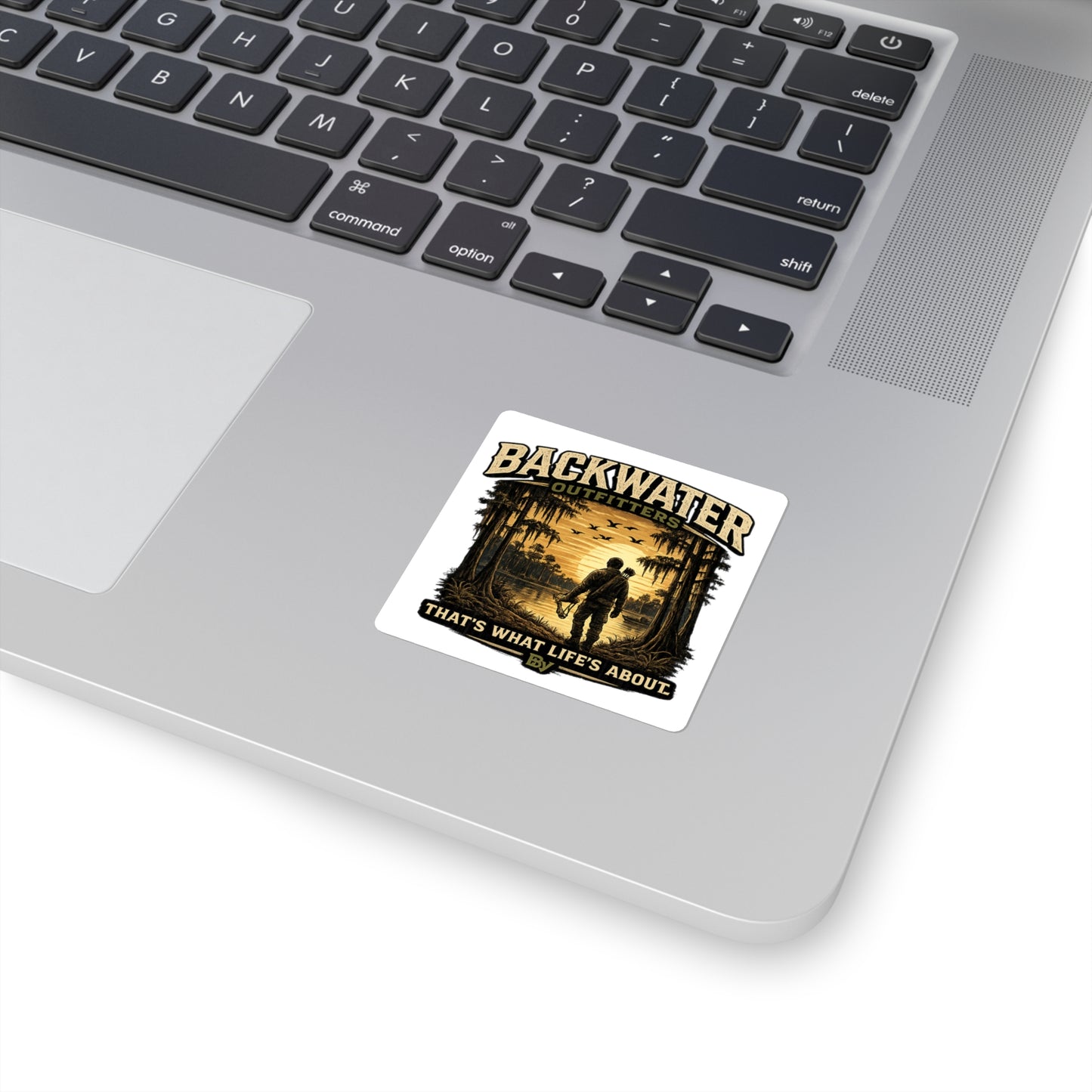 Backwater Outfitters Square Sticker — 'That's What Life's About' Fishing & Outdoors Decal