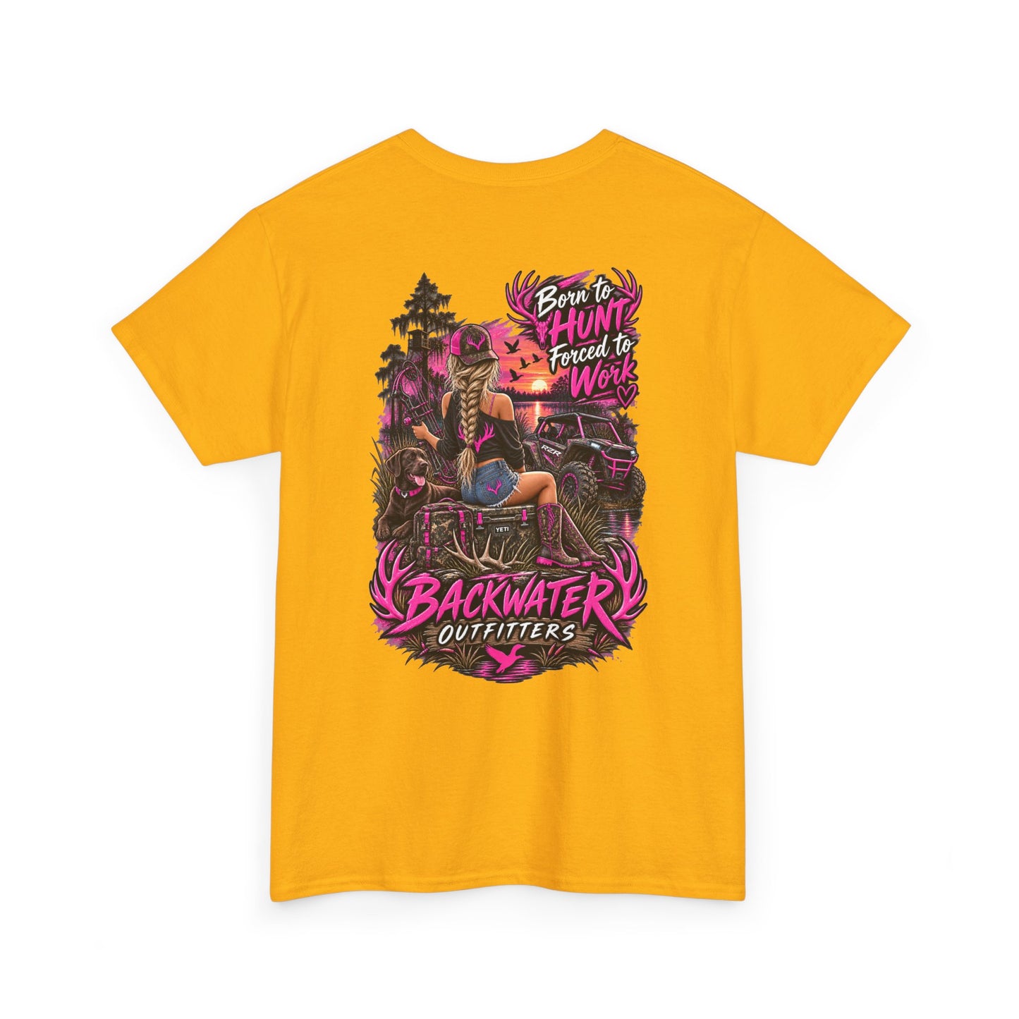 Backwater Outfitters Hunting Graphic Tee — "Born to Hunt, Forced to Work"