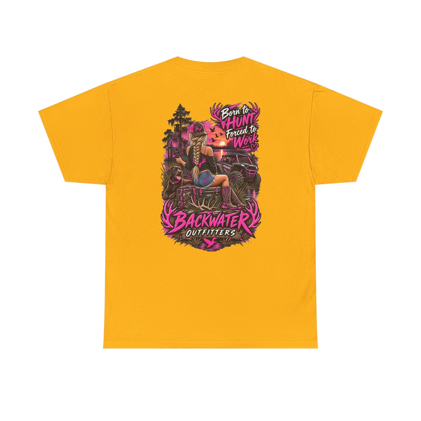 Backwater Outfitters Hunting Graphic Tee — "Born to Hunt, Forced to Work"