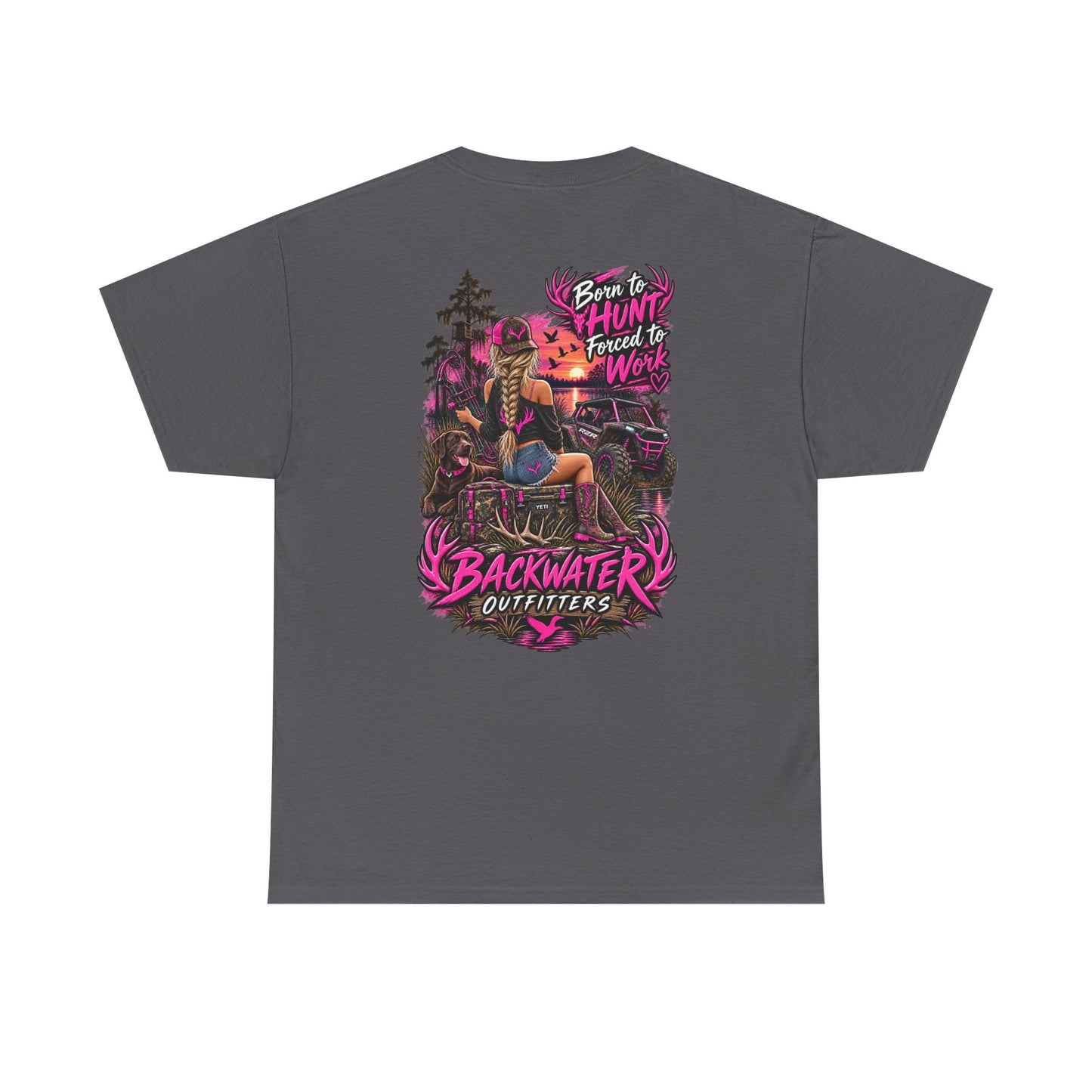 Backwater Outfitters Hunting Graphic Tee — "Born to Hunt, Forced to Work"