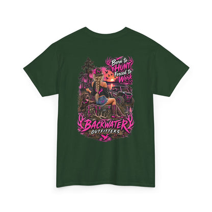 Backwater Outfitters Hunting Graphic Tee — "Born to Hunt, Forced to Work"