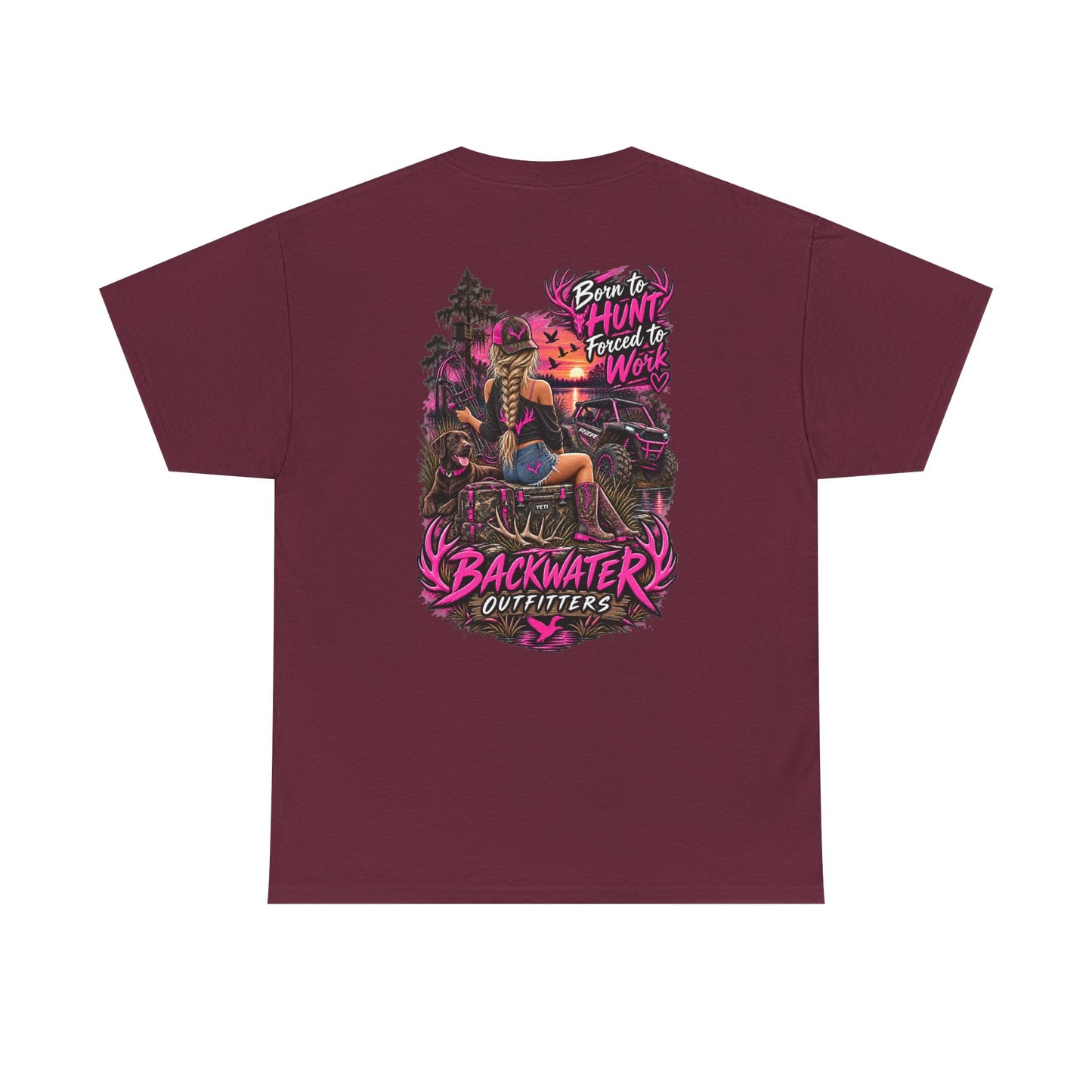 Backwater Outfitters Hunting Graphic Tee — "Born to Hunt, Forced to Work"