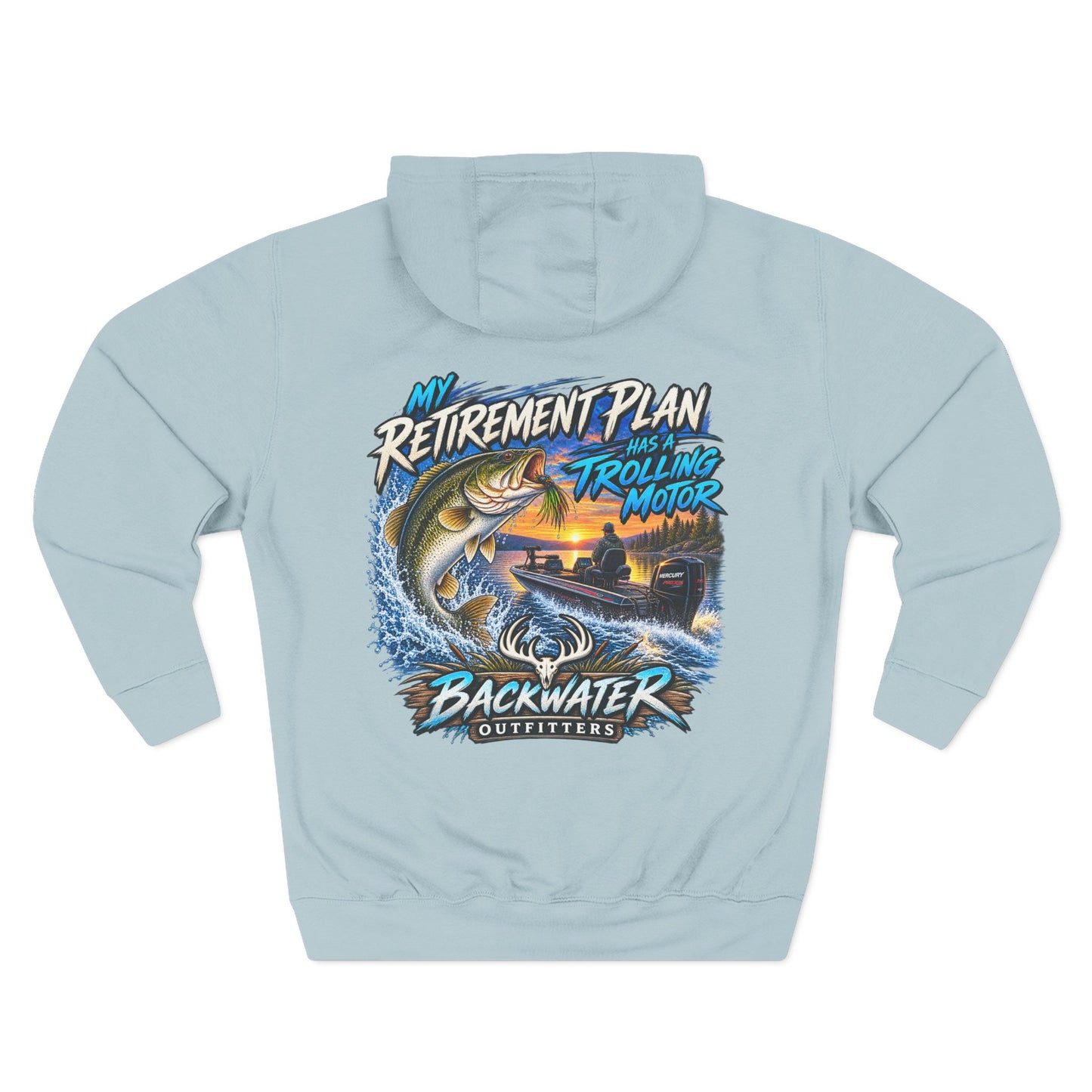 Backwater Outfitters Fishing Hoodie — “My Retirement Plan Has a Trolling Motor” Graphic