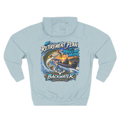 Backwater Outfitters Fishing Hoodie — “My Retirement Plan Has a Trolling Motor” Graphic
