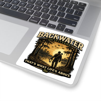 Backwater Outfitters Square Sticker — 'That's What Life's About' Fishing & Outdoors Decal