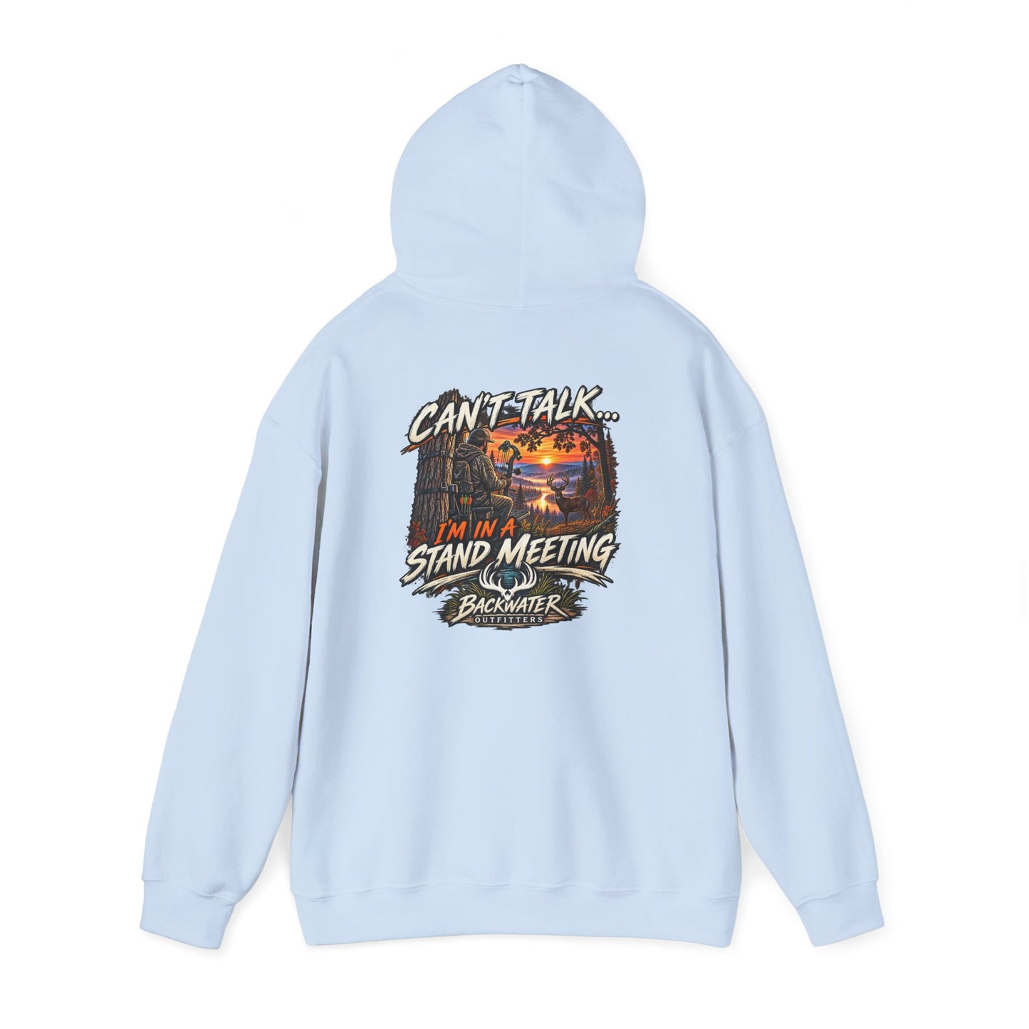 Backwater Outfitters Hoodie – "Can't Talk, I'm in a Stand Meeting" Hunting Hoodie