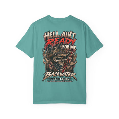Hell Ain’t Ready for Me Backwater Outfitters Graphic T-Shirt