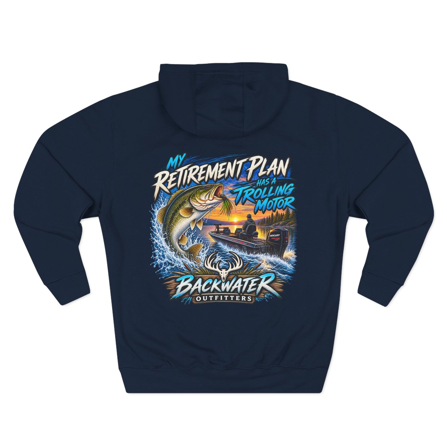Backwater Outfitters Fishing Hoodie — “My Retirement Plan Has a Trolling Motor” Graphic