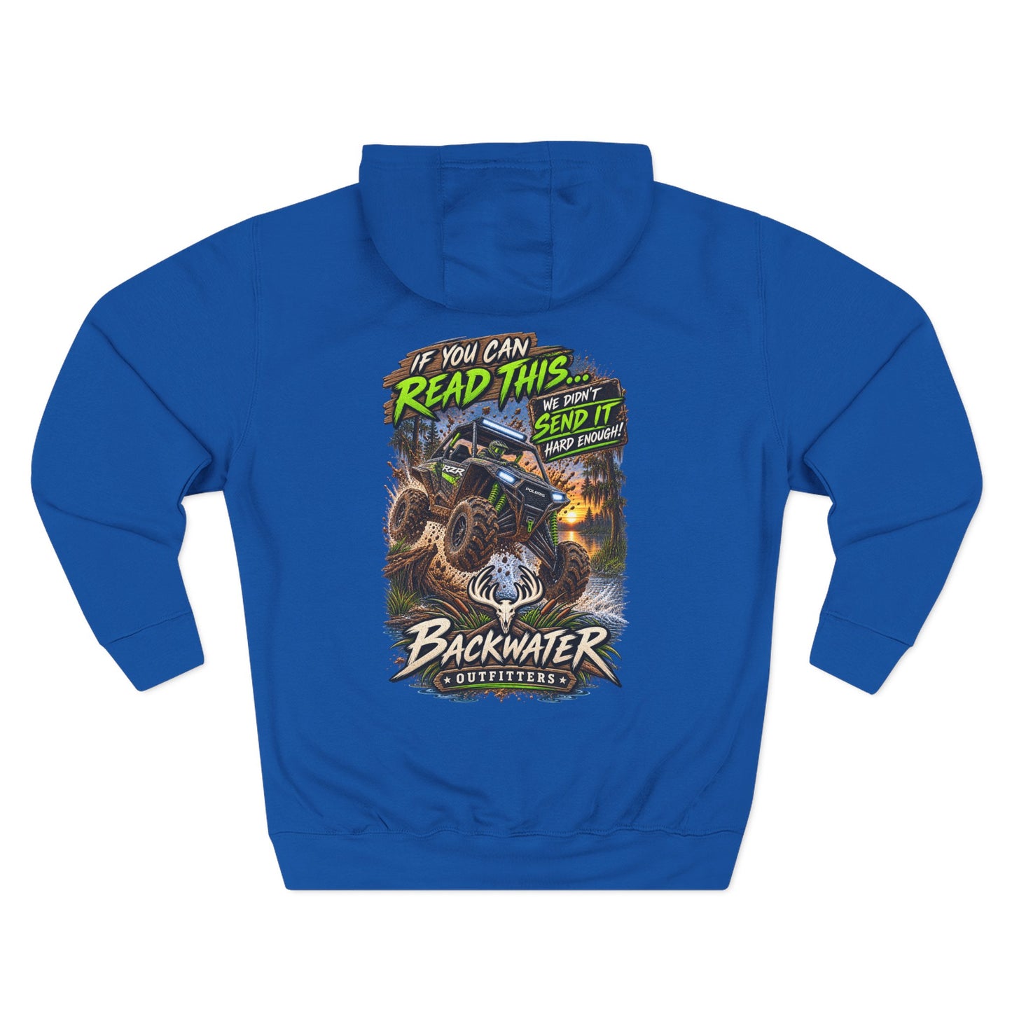 Backwater Outfitters Mud Bogging Hoodie — “If You Can Read This… Send It” Off-Road Pullover