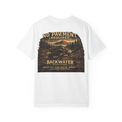 Backwater Outfitters T-Shirt — “No Pavement Required” Off-Road Adventure Tee