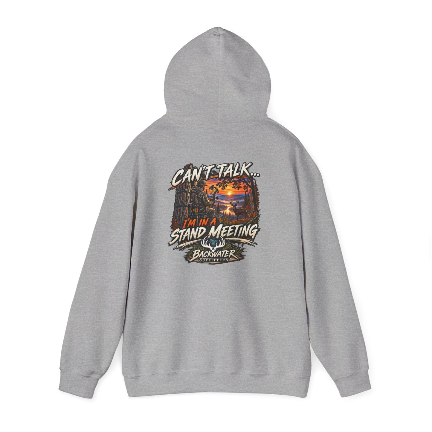 Backwater Outfitters Hoodie – "Can't Talk, I'm in a Stand Meeting" Hunting Hoodie