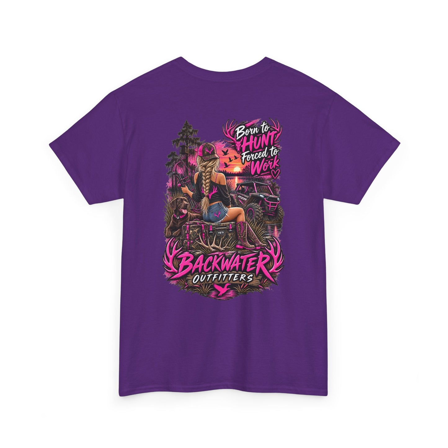 Backwater Outfitters Hunting Graphic Tee — "Born to Hunt, Forced to Work"