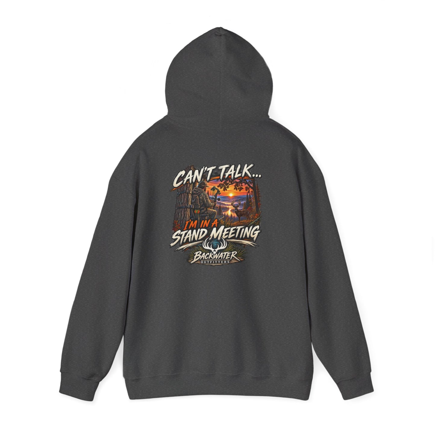 Backwater Outfitters Hoodie – "Can't Talk, I'm in a Stand Meeting" Hunting Hoodie