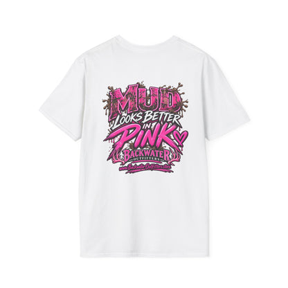Women Mud Looks Better in Pink T-Shirt — Pink Mud Graphic Tee Printify