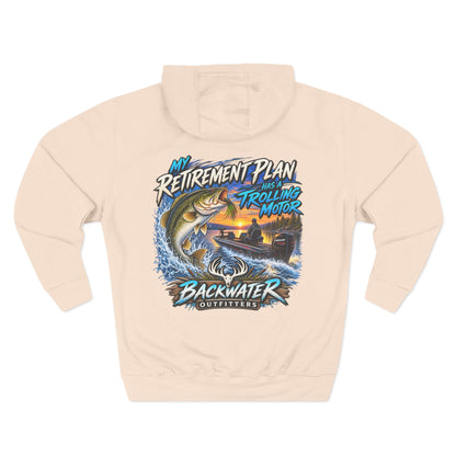Backwater Outfitters Fishing Hoodie — “My Retirement Plan Has a Trolling Motor” Graphic