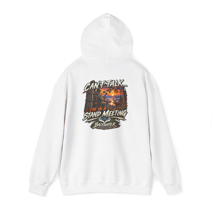 Backwater Outfitters Hoodie – "Can't Talk, I'm in a Stand Meeting" Hunting Hoodie