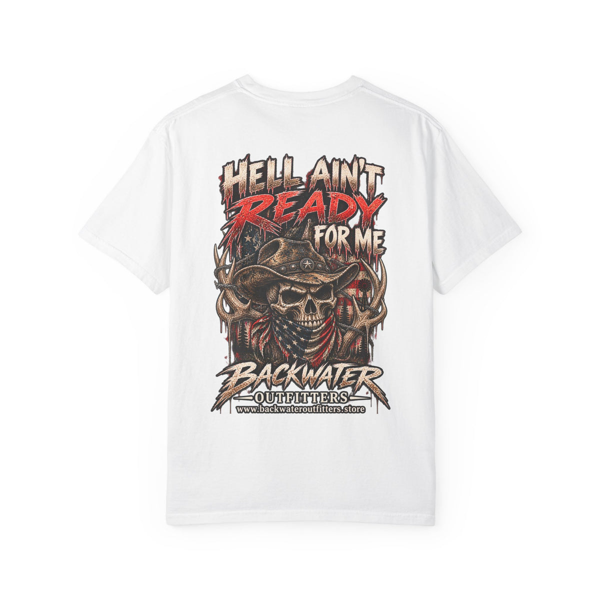 Hell Ain’t Ready for Me Backwater Outfitters Graphic T-Shirt