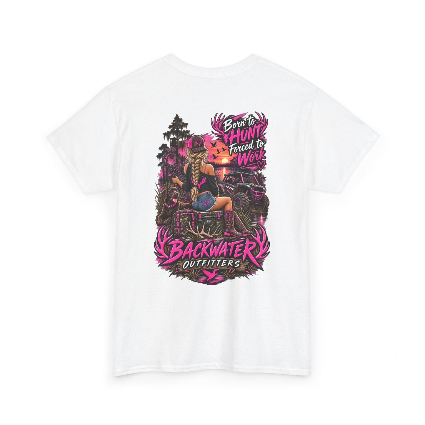 Backwater Outfitters Hunting Graphic Tee — "Born to Hunt, Forced to Work"