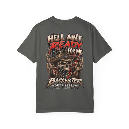 Hell Ain’t Ready for Me Backwater Outfitters Graphic T-Shirt