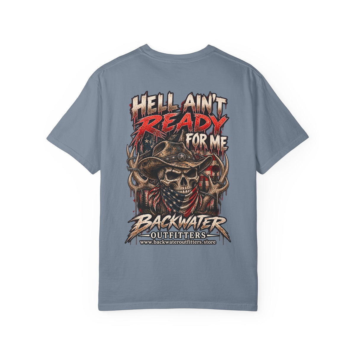Hell Ain’t Ready for Me Backwater Outfitters Graphic T-Shirt