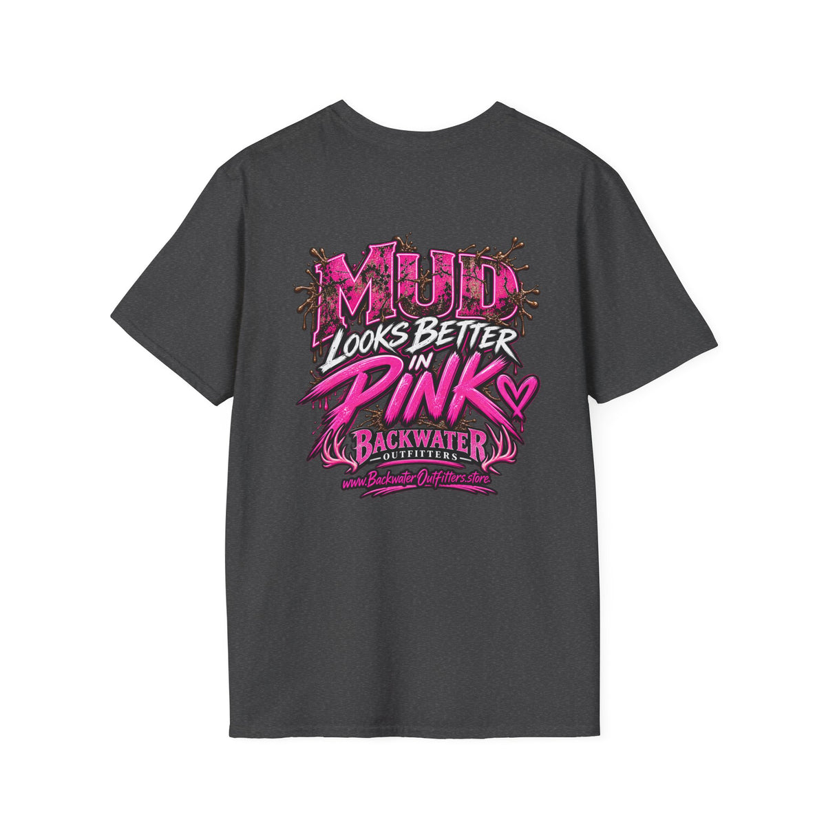 Women Mud Looks Better in Pink T-Shirt — Pink Mud Graphic Tee Printify