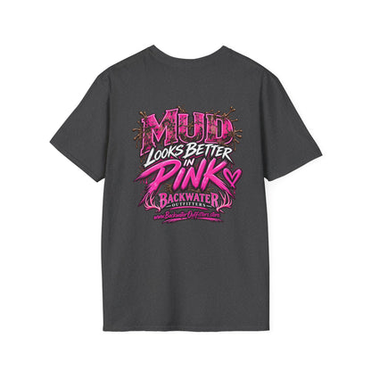 Women Mud Looks Better in Pink T-Shirt — Pink Mud Graphic Tee Printify