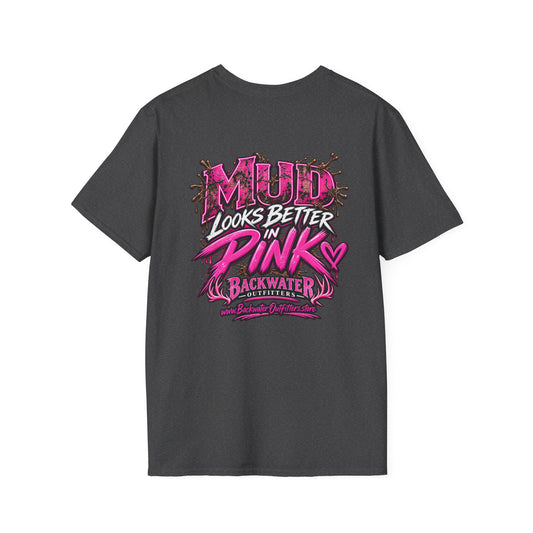 Women Mud Looks Better in Pink T-Shirt — Pink Mud Graphic Tee Printify
