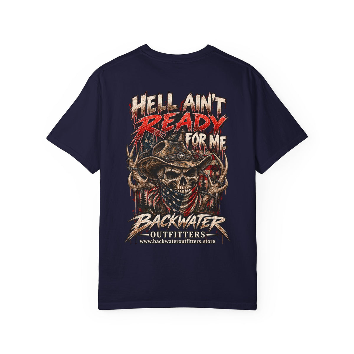 Hell Ain’t Ready for Me Backwater Outfitters Graphic T-Shirt