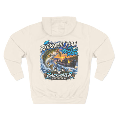 Backwater Outfitters Fishing Hoodie — “My Retirement Plan Has a Trolling Motor” Graphic