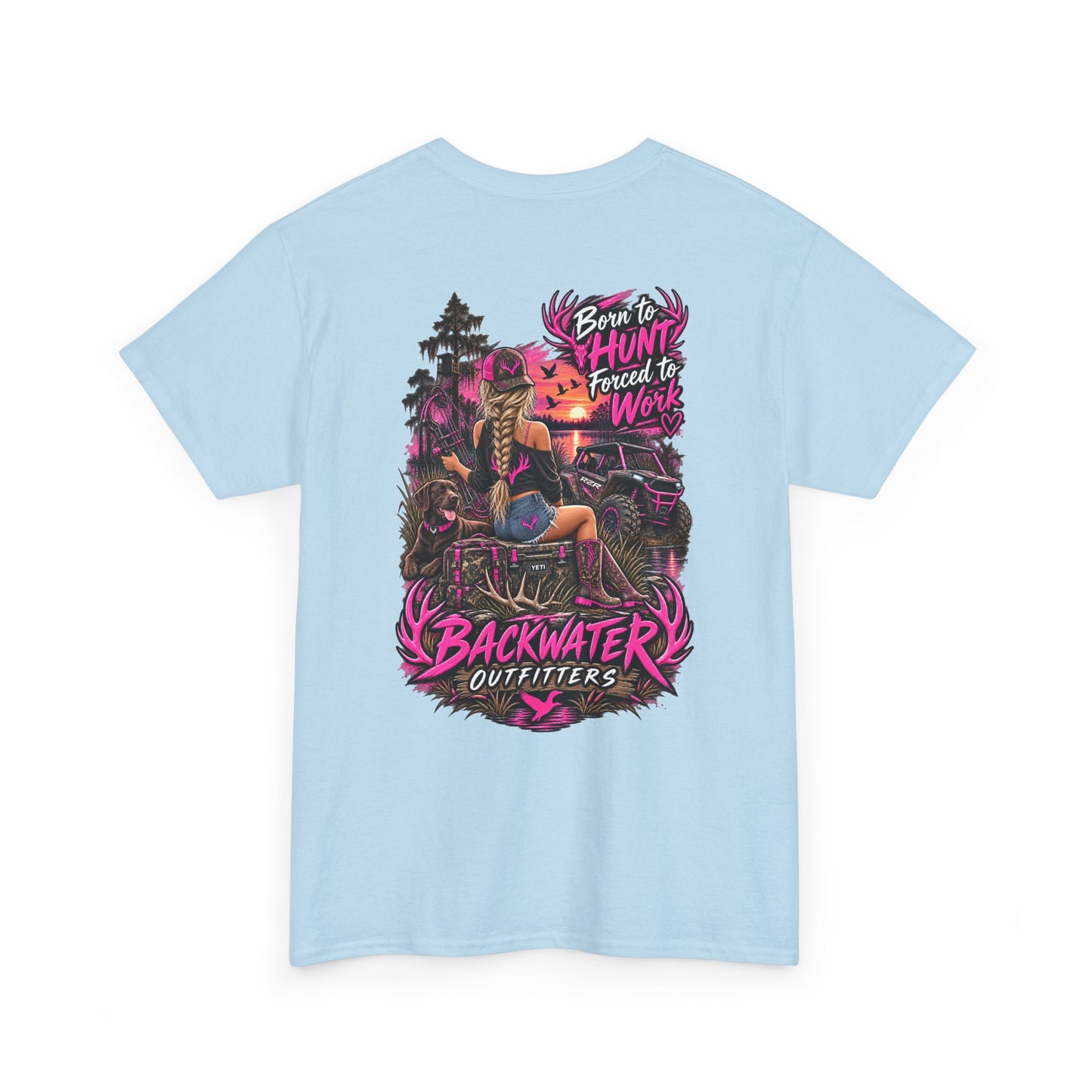 Backwater Outfitters Hunting Graphic Tee — "Born to Hunt, Forced to Work"