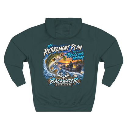 Backwater Outfitters Fishing Hoodie — “My Retirement Plan Has a Trolling Motor” Graphic