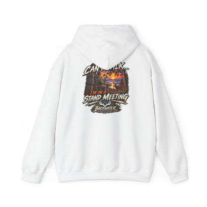 Backwater Outfitters Hoodie – "Can't Talk, I'm in a Stand Meeting" Hunting Hoodie