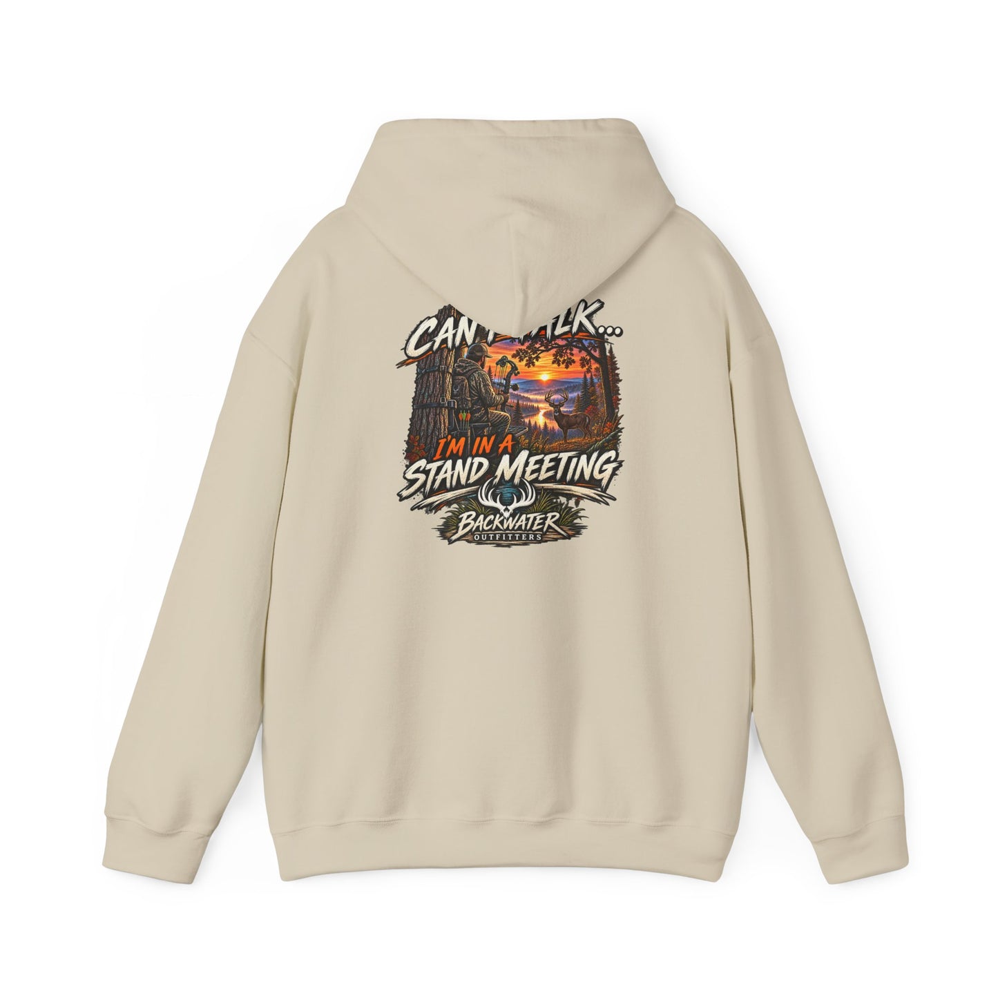 Backwater Outfitters Hoodie – "Can't Talk, I'm in a Stand Meeting" Hunting Hoodie