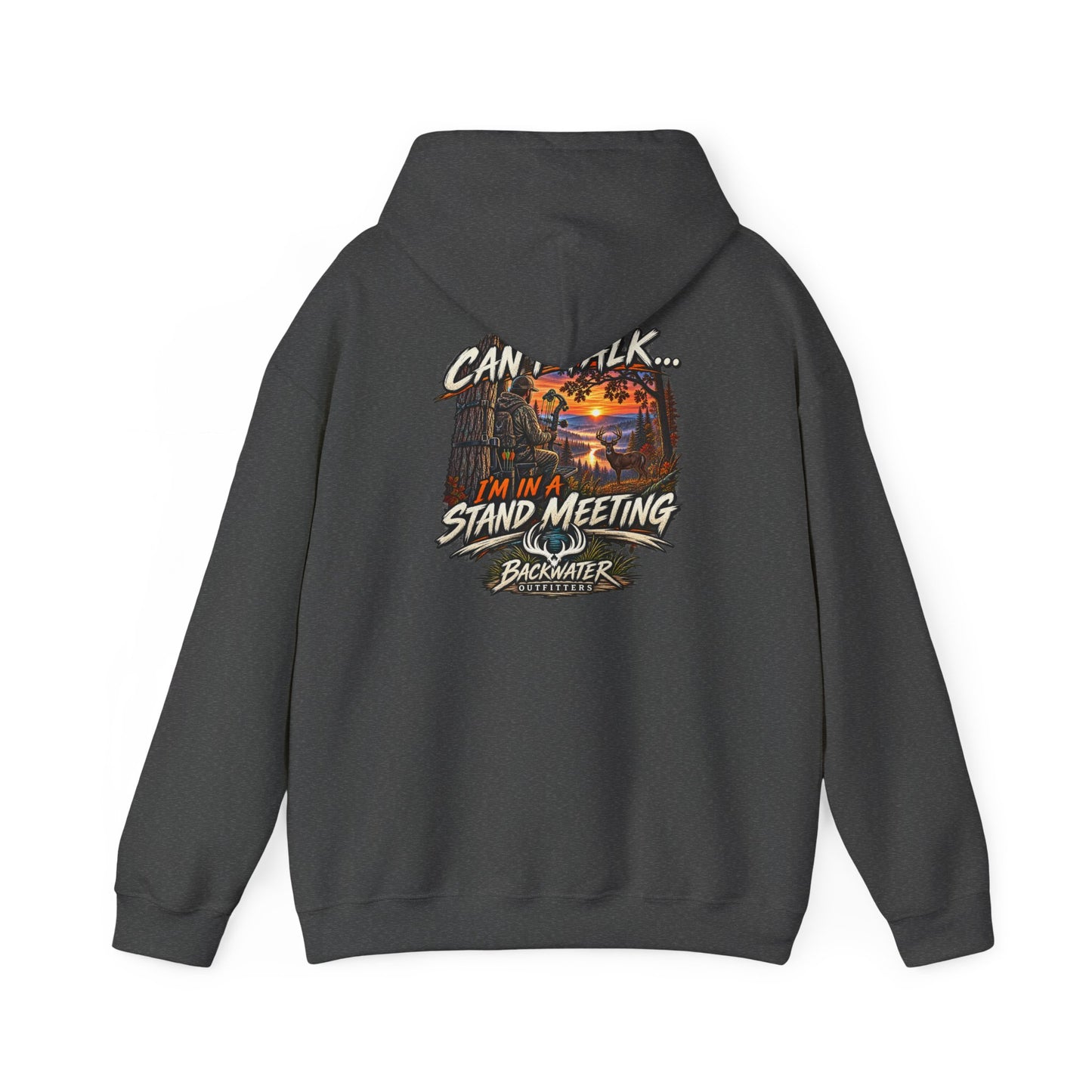 Backwater Outfitters Hoodie – "Can't Talk, I'm in a Stand Meeting" Hunting Hoodie
