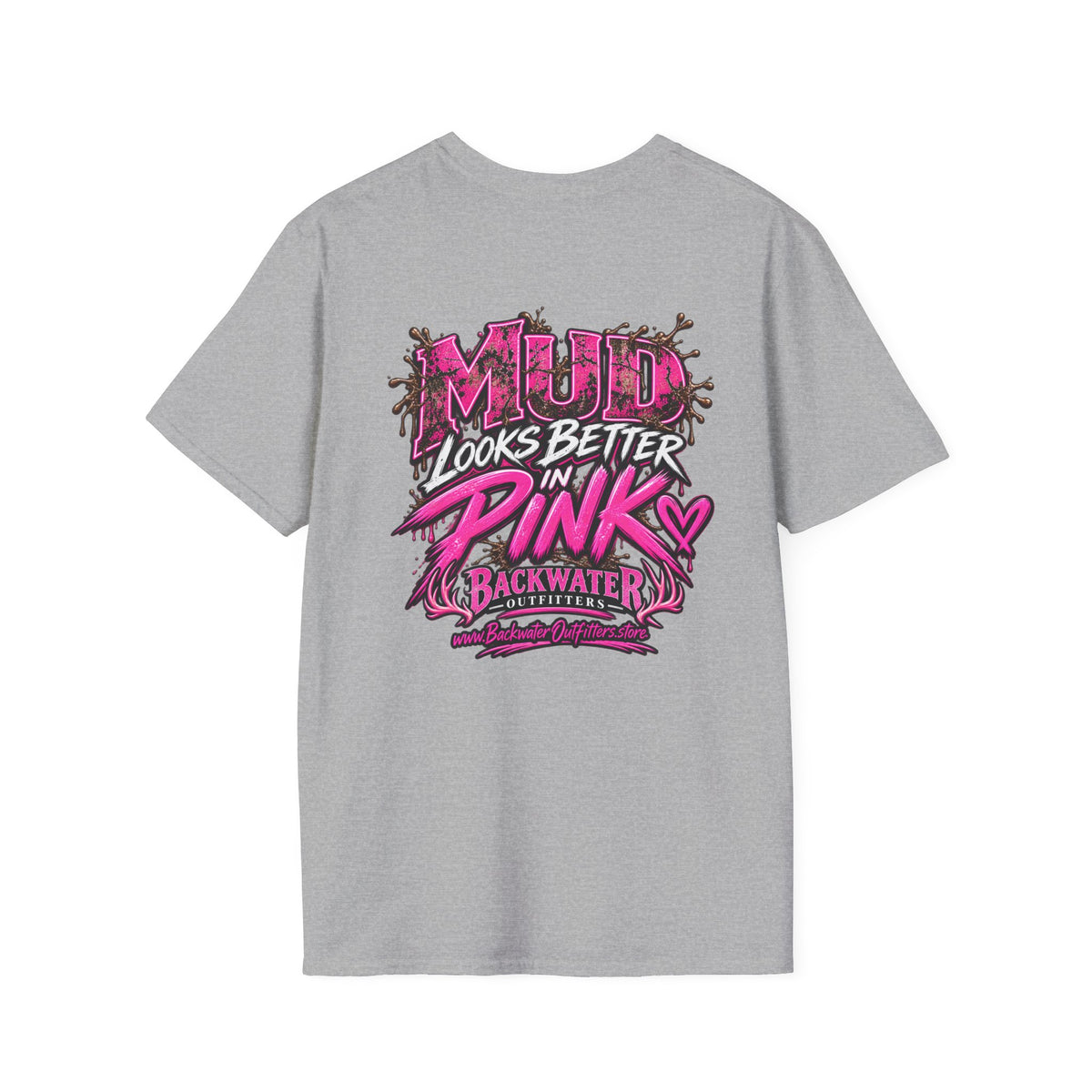 Women Mud Looks Better in Pink T-Shirt — Pink Mud Graphic Tee Printify