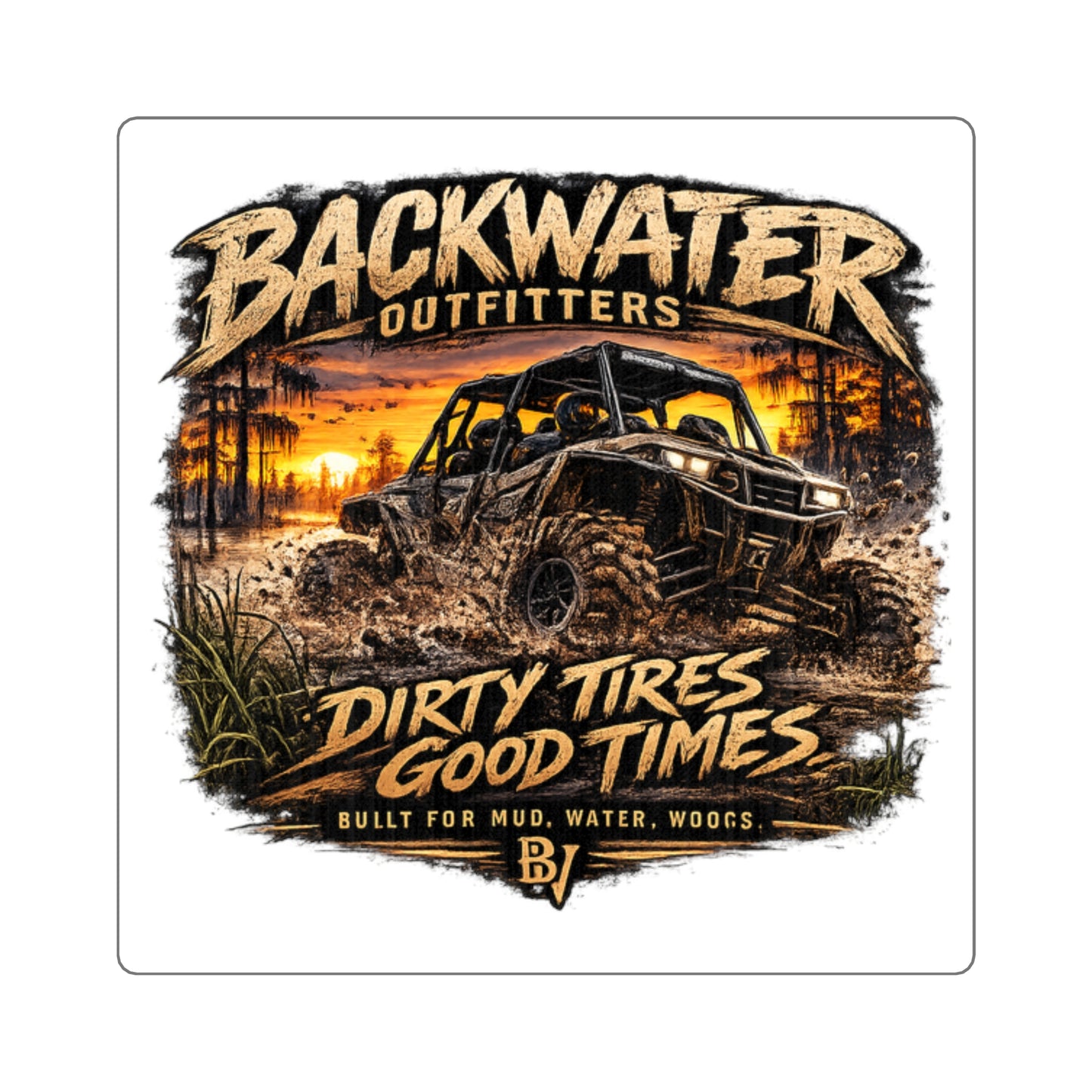 Backwater Outfitters Square Sticker — "Dirty Tires Good Times" Off-Road UTV Mudding Decal