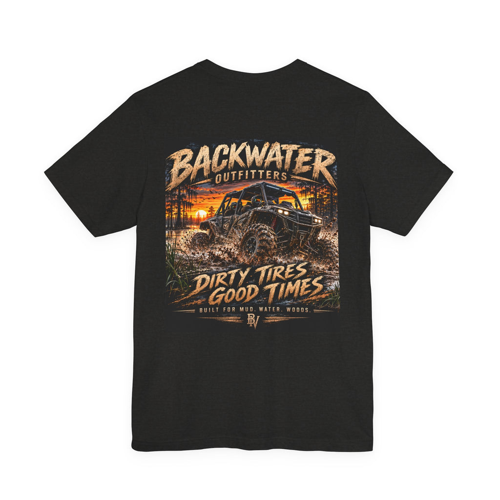 Backwater Outfitters Off‑Road Tee — "Dirty Tires Good Times" Adventure T‑Shirt