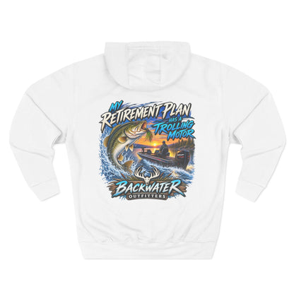 Backwater Outfitters Fishing Hoodie — “My Retirement Plan Has a Trolling Motor” Graphic