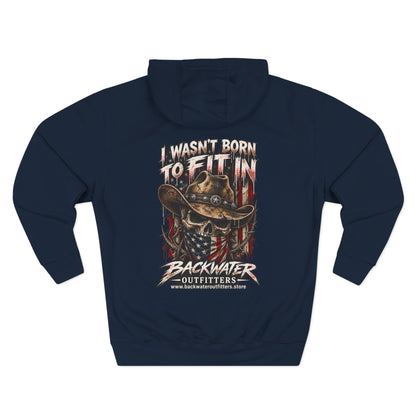 Backwater Outfitters “I Wasn’t Born to Fit In” Outdoor Hoodie