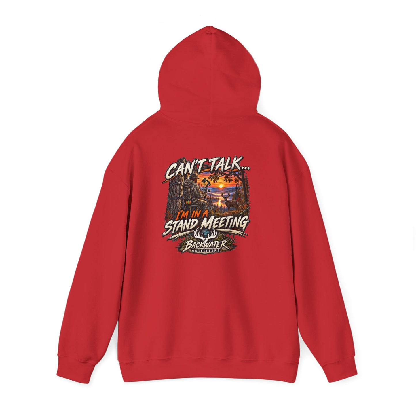 Backwater Outfitters Hoodie – "Can't Talk, I'm in a Stand Meeting" Hunting Hoodie