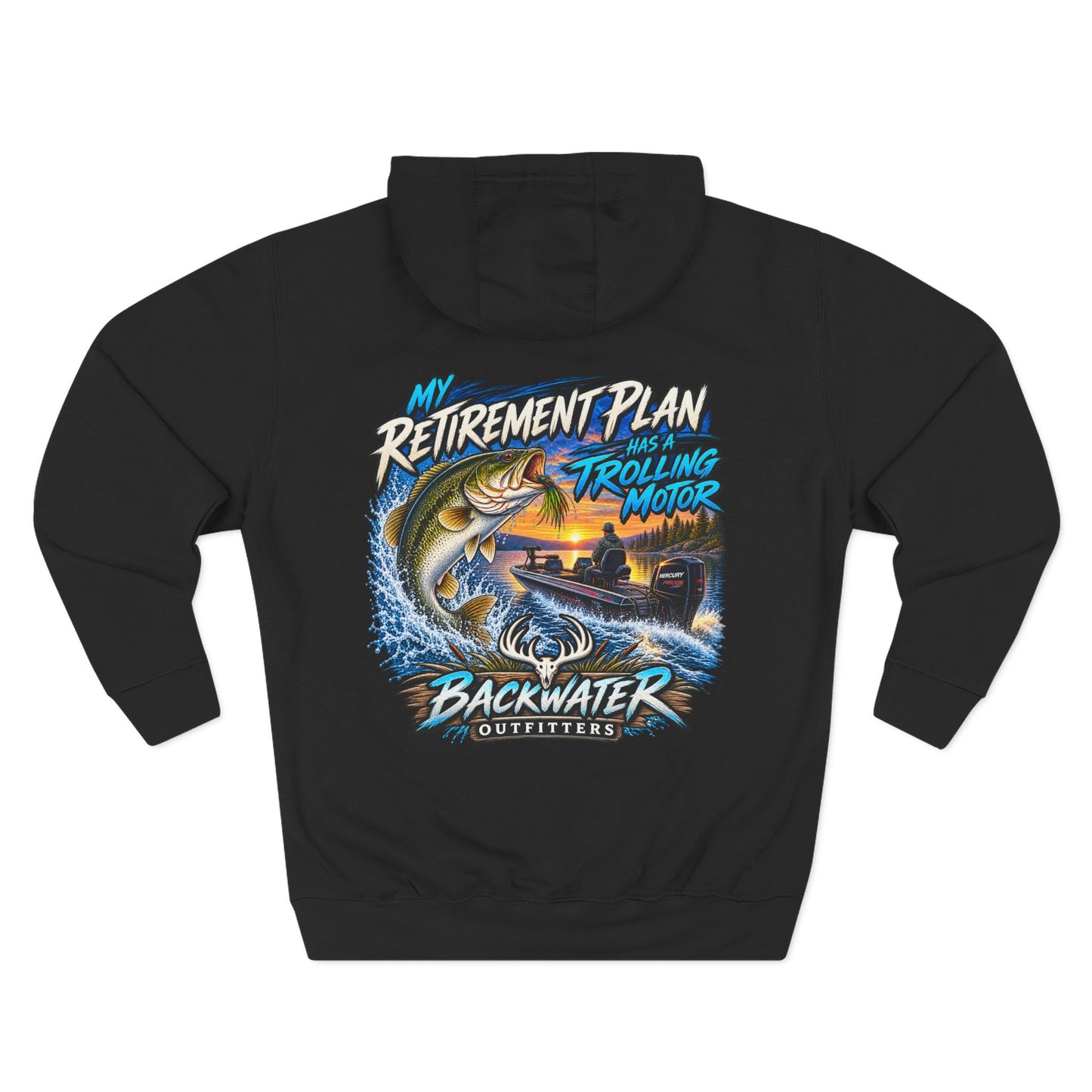 Backwater Outfitters Fishing Hoodie — “My Retirement Plan Has a Trolling Motor” Graphic