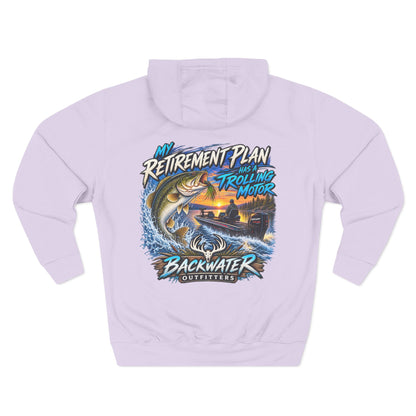 Backwater Outfitters Fishing Hoodie — “My Retirement Plan Has a Trolling Motor” Graphic