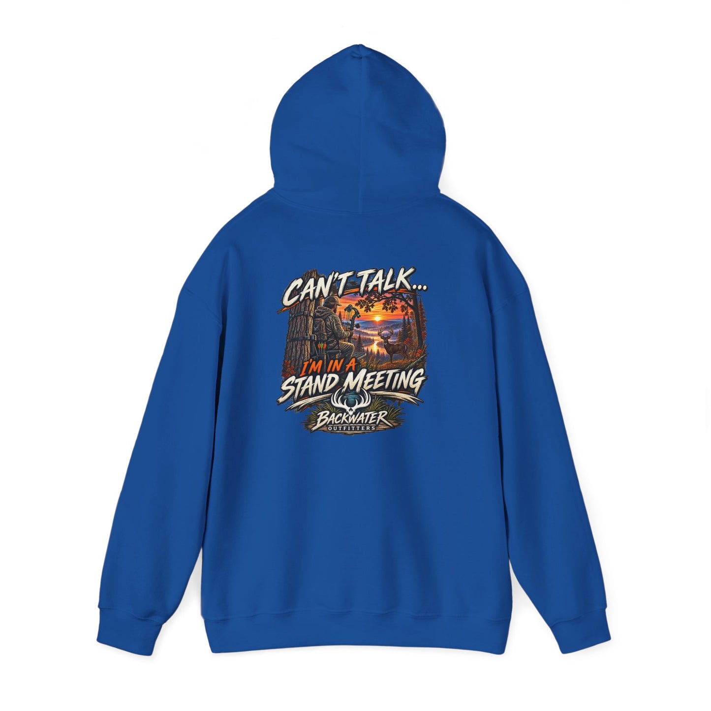 Backwater Outfitters Hoodie – "Can't Talk, I'm in a Stand Meeting" Hunting Hoodie
