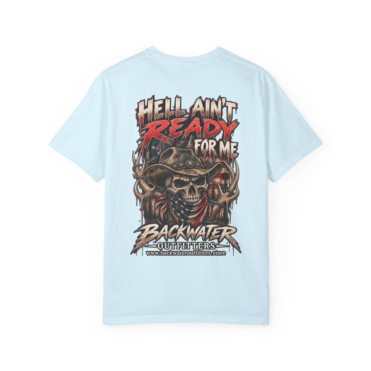 Hell Ain’t Ready for Me Backwater Outfitters Graphic T-Shirt