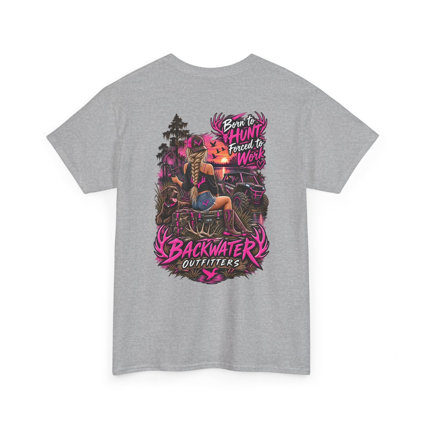 Backwater Outfitters Hunting Graphic Tee — "Born to Hunt, Forced to Work"