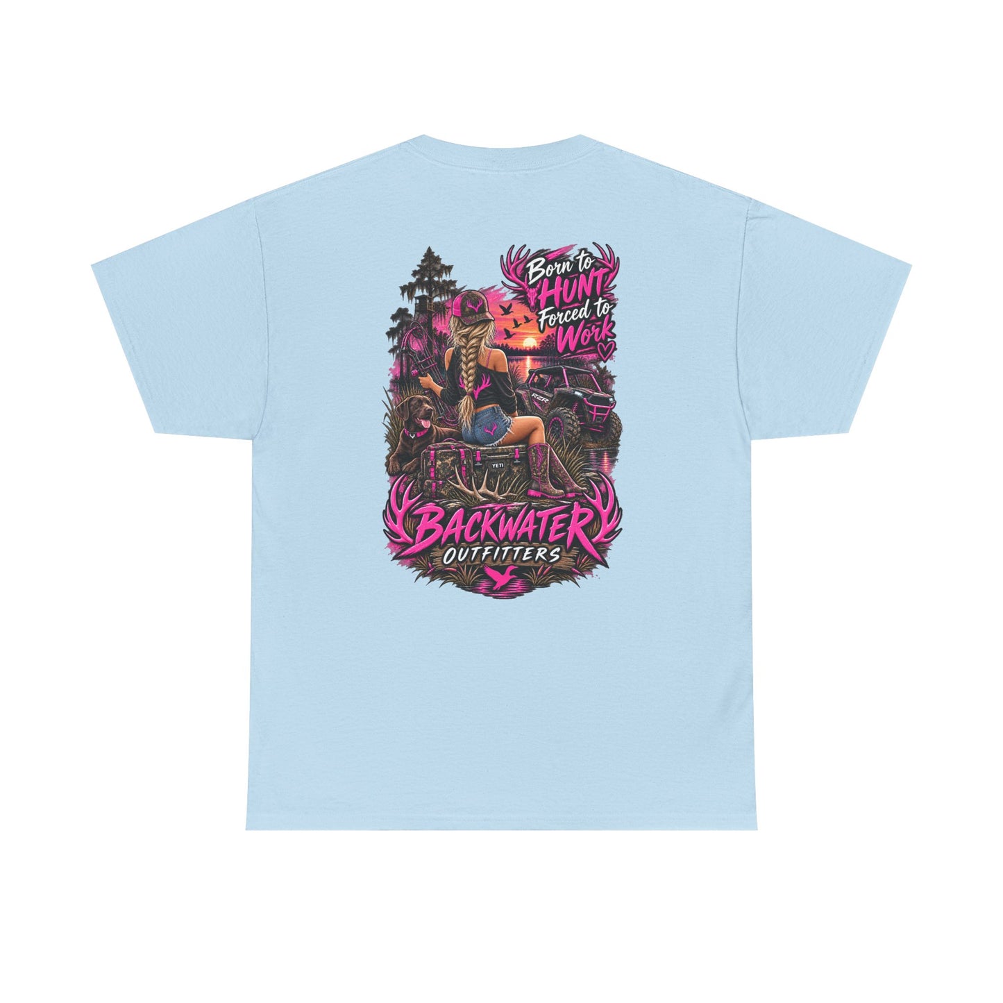 Backwater Outfitters Hunting Graphic Tee — "Born to Hunt, Forced to Work"