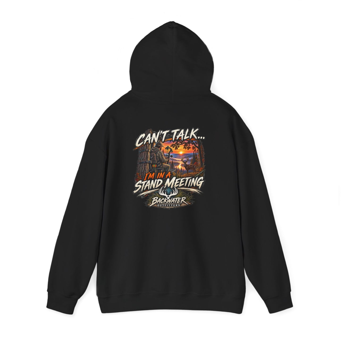 Backwater Outfitters Hoodie – "Can't Talk, I'm in a Stand Meeting" Hunting Hoodie